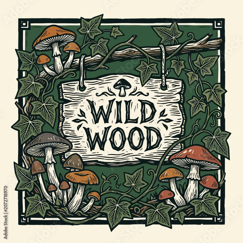 Wild Wood Sign with Mushrooms and Ivy - Forest Illustration
