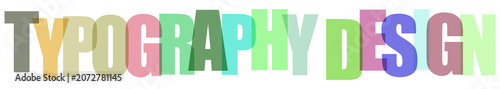 Colorful overlay typography and design text with pastel shades
