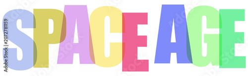 Colorful overlayed text spelling out the words space age in a playful font