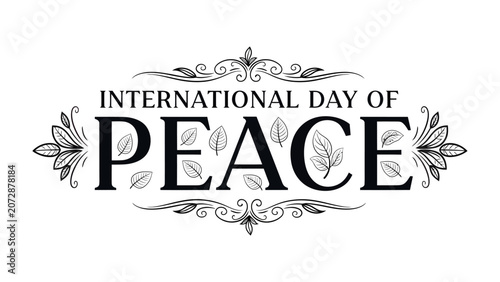 Fotografie International Day of Peace Emblem: An elegant typographic design declaring International Day of Peace adorned with delicate floral flourishes and subtle leaf motifs