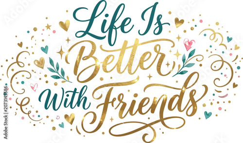 Life is better with friends friendship day celebration