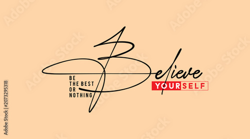 Bild auf Leinwand believe yourself motivational quotes t-shirt design, motivational typography t-s