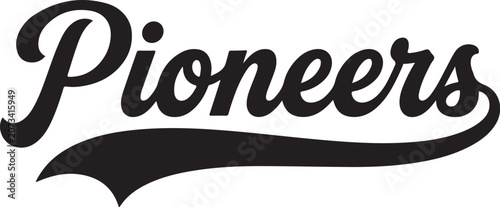 Pioneers wordmark script logo, athletic team typography with swoosh, vintage varsity font design, sports mascot lettering, black calligraphy vector, baseball style underline, collegiate apparel graphi