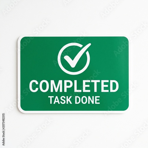 Completed task done sign with green background and white checkmark symbol completed checkmark
