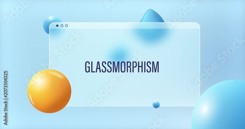 Glass morphism banner with spheres. Modern abstract composition featuring 3D spheres, realistic frosted glass effect and blurred background. Premium UI concept. Animated graphics