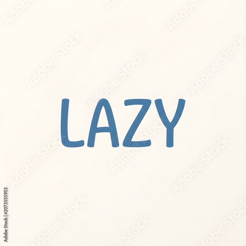 Minimalist Typography Design of the Word Lazy on Plain Background