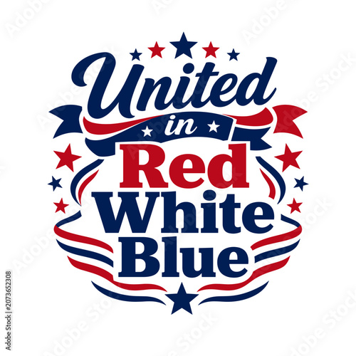 United in Red White Blue Patriotic T-Shirt Design