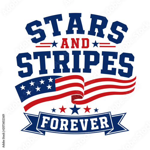 Stars and Stripes Forever Patriotic Shirt Graphic