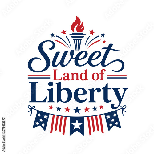 Sweet Land of Liberty Fourth of July Graphic