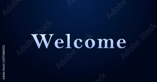 Elegant polite greeting message Welcome text animation. Designed for event intros, presentation screens, ceremonies and corporate videos. Explainer video intro. Mannered hospitality in hotels.
