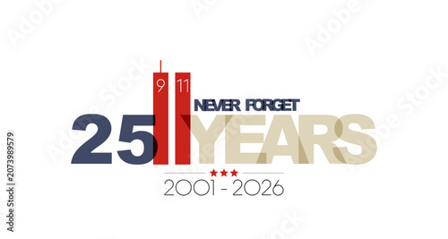 9/11 25th anniversary. Patriot Day banner. We will never forget.