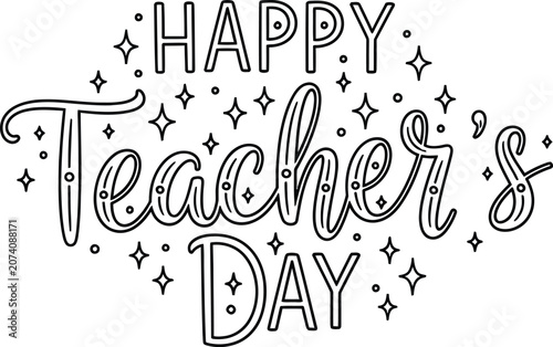 Happy teacher's day hand lettered typography appreciation greeting for educators