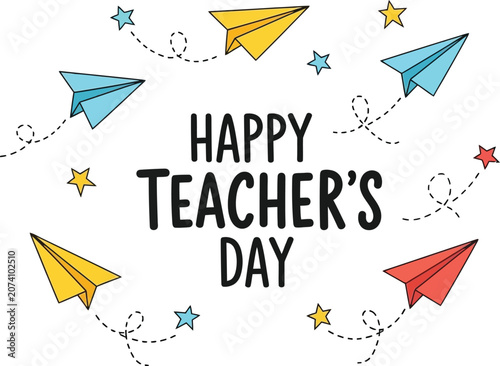 Happy teacher's day illustration paper airplanes stars and festive typography