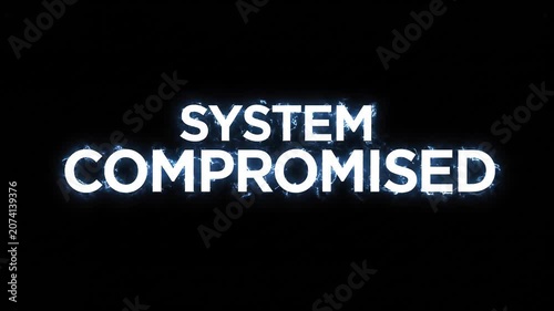 System Compromised digital alert text animation representing cyber security breach and network system failure hacked