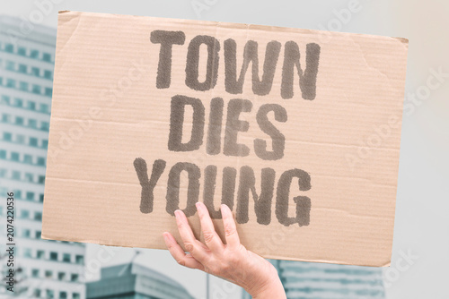 Canvas Print "Town dies young" Community vitality fades without youth