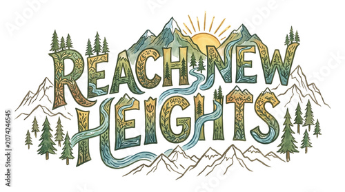 Reach New Heights Motivational Typography with Mountain Landscape.