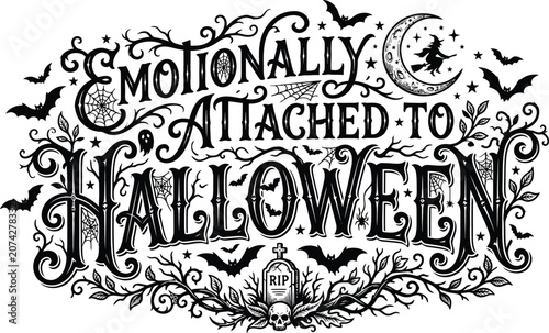 Emotionally attached to helloween spooky halloween typography design