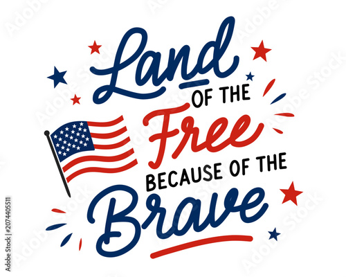 Land of the Free Because of the Brave patriotic hand lettering quote with waving American flag