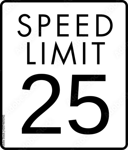 Maximum speed limit 25 mph traffic sign