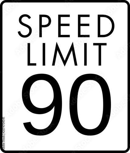 Maximum speed limit 90 mph traffic sign