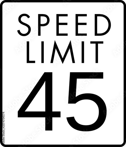 Maximum speed limit 45 mph traffic sign