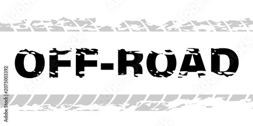 Off-Road Text Graphic with Black Distressed Font and Tire Tread Marks