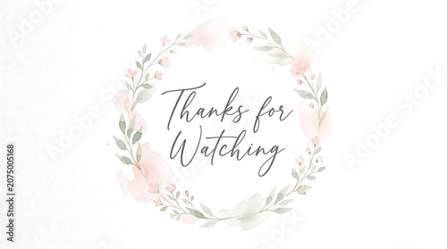 Elegant Floral Wreath with Thanks for Watching Text 1.
