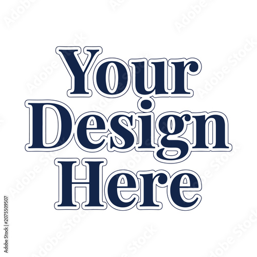 Your design here text, modern graphic design element perfect for custom branding needs.