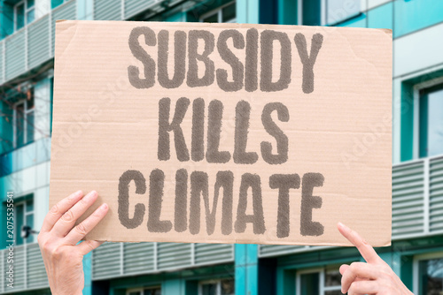 Obraz na plátne "Subsidy kills climate" Fossil fuel aid exacerbates global warming