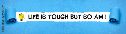 Quadro su tela Life is tough but so am i