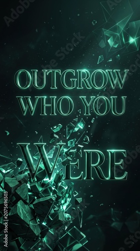 Motivational quote outgrow who you were with abstract shattering glass effect