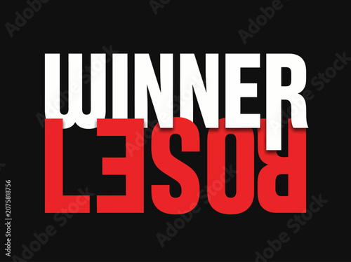 This striking artwork contrasts the concepts of 'Winner' and 'Loser', utilizing bold typography, color contrast, and a minimalistic design approach to evoke deep emotions.