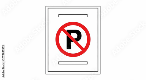 No Parking Sign, Red Circle with Slash Over Letter P, Traffic Regulation Symbol