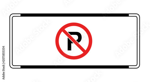 No Parking Sign, Red Circle with Slash Over Letter P, Prohibition Symbol