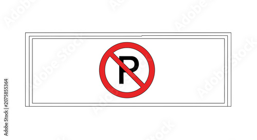 No Parking Sign, Red Circle with Slash Over Letter P, Prohibition Symbol