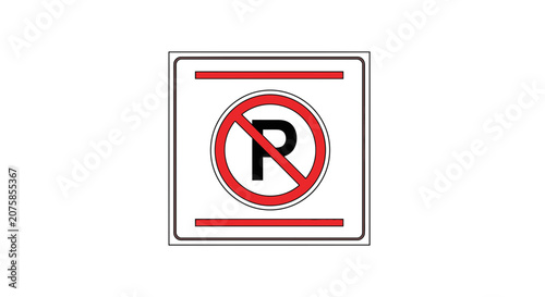 No Parking Sign, Red Circle with Slash Over Letter P, Traffic Regulation