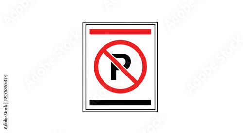 No Parking Sign, Red Circle with Slash Over P, Prohibitory Traffic Symbol
