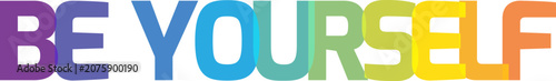Foto Be yourself typography with rainbow gradient colors