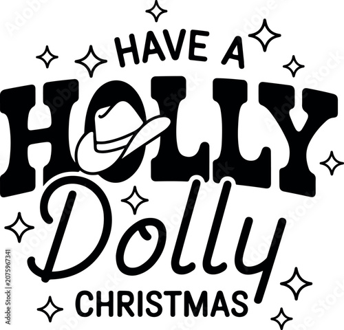 Vintage inspired 'have a holly dolly' christmas typography design for holiday merchandise and decorations