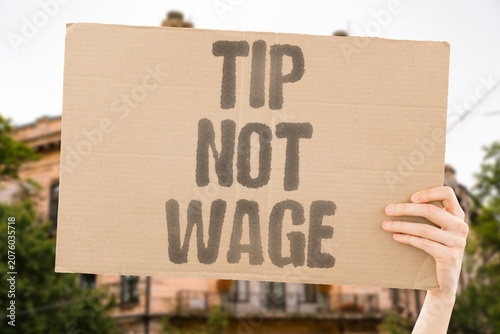 Slika na platnu "Tip not wage" Gratuity is not a reliable salary