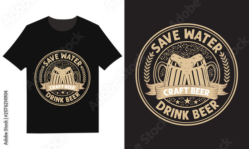 Obraz na płótnie T shirt design save water drink beer craft beer graphic