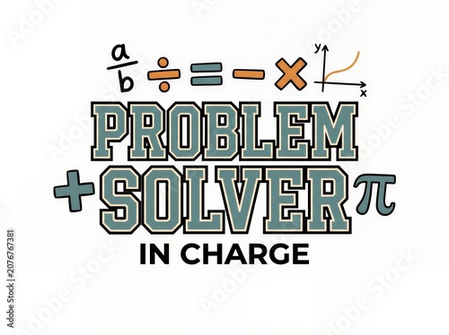 Problem solver in charge math teacher graphic for t-shirt design with teacher gift tee typography design school staff tee math education stem teacher