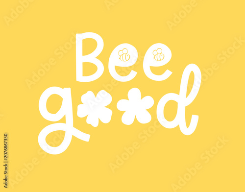 bee good text illustration positive quote hand drawn