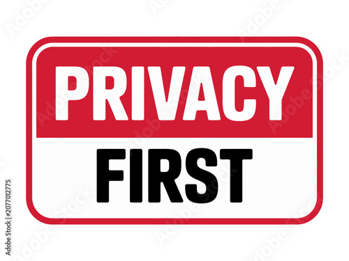 Privacy first warning sign graphic with security protection isolated