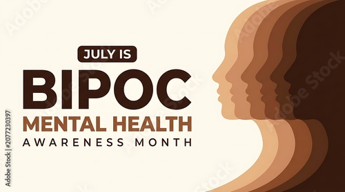 July is bipoc mental health awareness month text and graphic with diverse faces in profile representing unity and support.