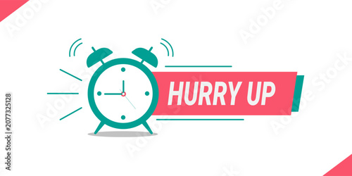 Konstfotografi Hurry up concept with alarm clock and red banner illustration