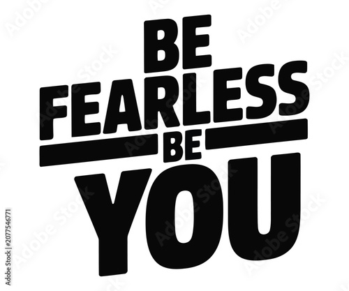 Be fearless, be your typography vector