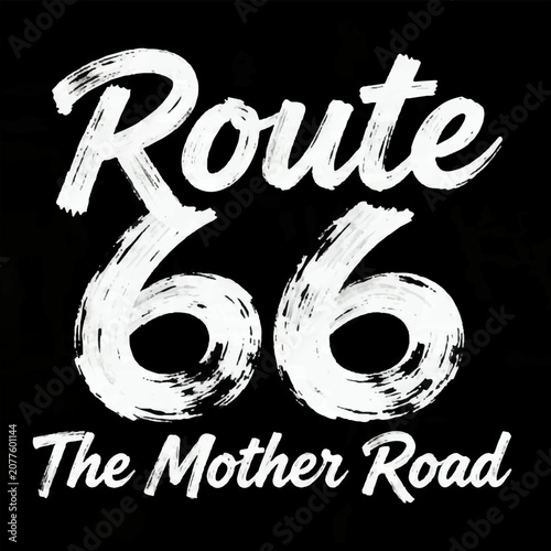 Vector illustration with the title Route 66 and The Mother Road. Made with bold hand-painted textures, white on black. A rugged and wild style.