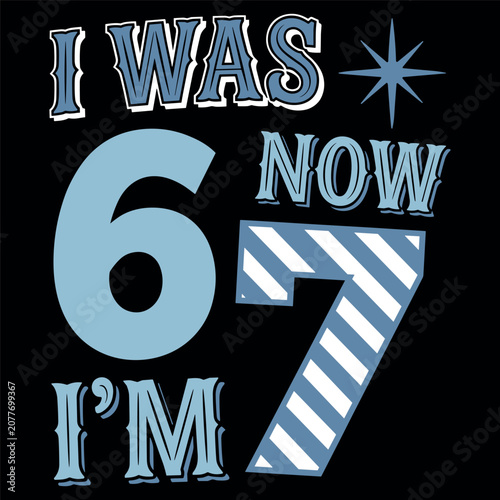 I Was 6 Now Im 7 Funny Retro 7th Birthday Celebration Kids
