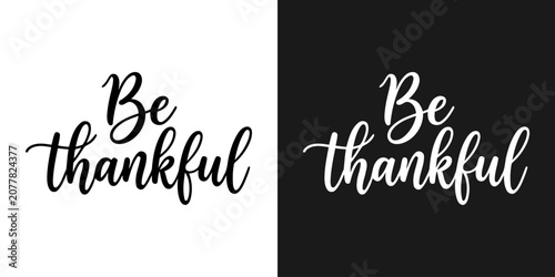 Foto Be thankful inspirational quotes in black and white